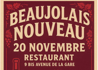 « LE RESTAURANT » Soirée Beaujolais Nouveau: jeudi 20 novembre