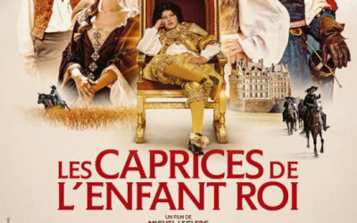 Venez découvrir « Les Caprices de l’Enfant Roi » au cinéma